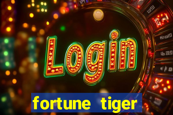 fortune tiger deposito 1 real